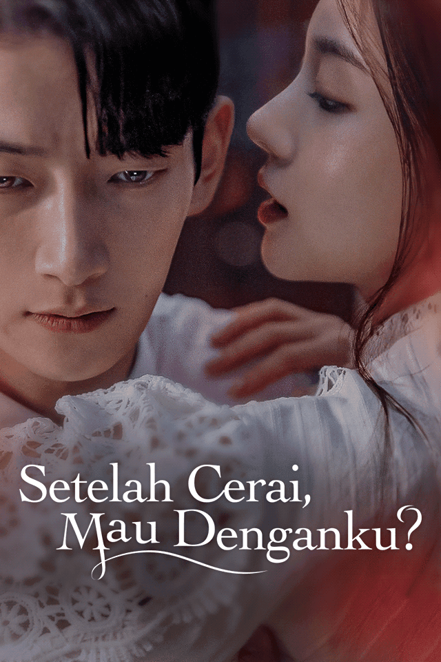Nonton Setelah Cerai, Mau Denganku? Subtitle Indonesia