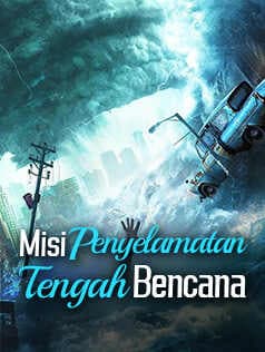 Nonton Misi Penyelamatan Tengah Bencana Subtitle Indonesia