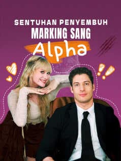 Nonton Sentuhan Penyembuh, Marking Sang Alpha Subtitle Indonesia