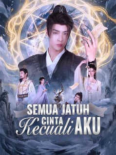 Nonton Semua Jatuh Cinta, Kecuali Aku Subtitle Indonesia