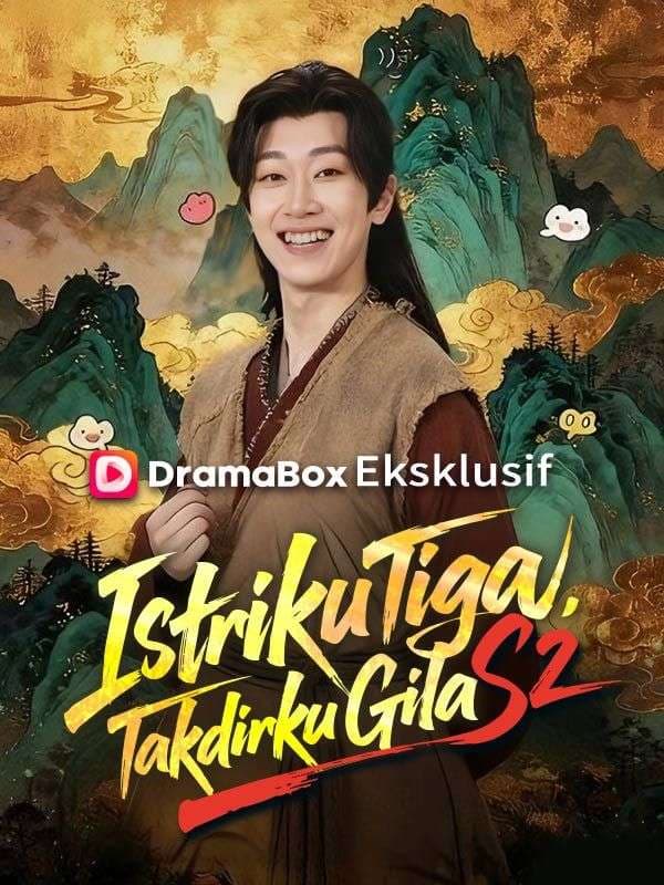 Nonton Istriku Tiga, Takdirku Gila S2 Subtitle Indonesia