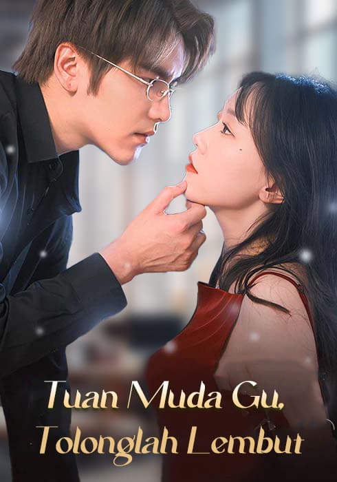 Nonton Tuan Muda Gu, Tolonglah Lembut Subtitle Indonesia
