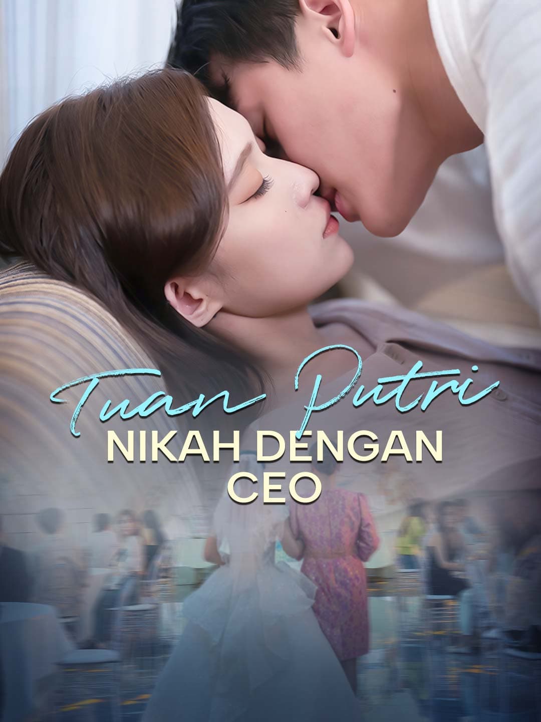 Nonton Tuan Putri Nikah dengan CEO Subtitle Indonesia