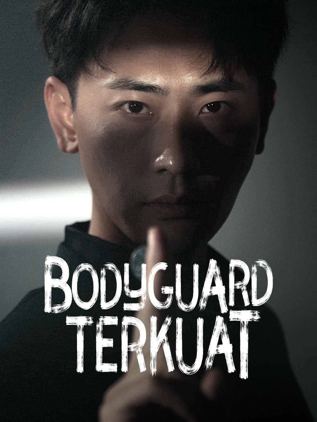 Nonton Bodyguard Terkuat  Subtitle Indonesia