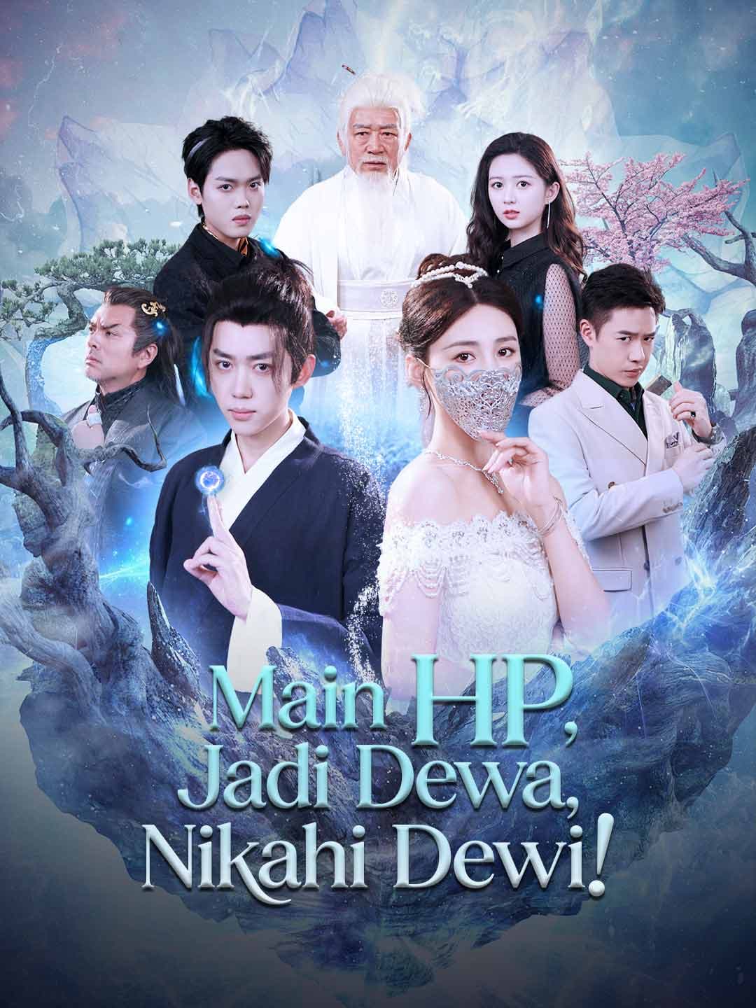 Nonton [Versi Dub] Main HP, Jadi Dewa, Nikahi Dewi! Subtitle Indonesia