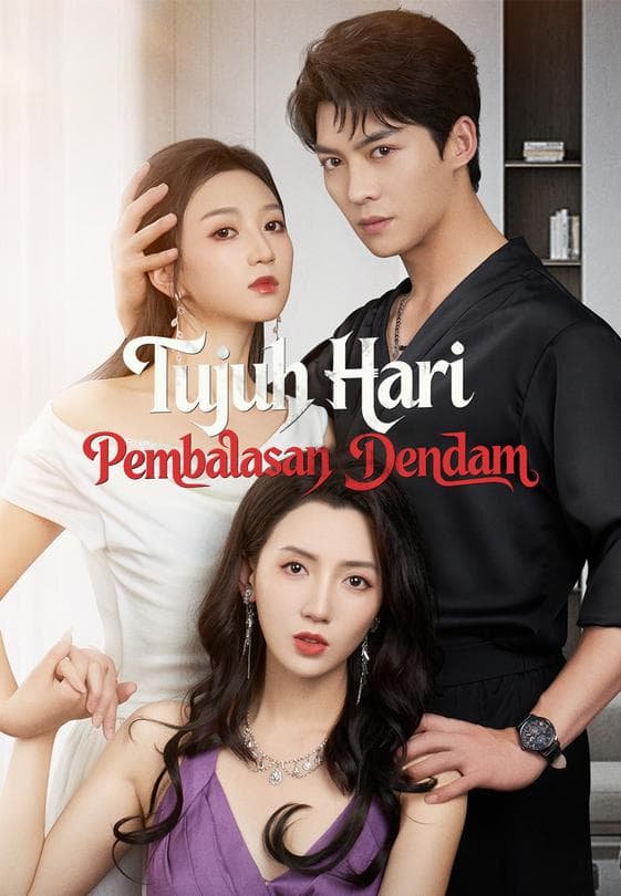 Nonton Tujuh Hari Pembalasan Dendam - Drama China Full Episode Lengkap dan Gratis