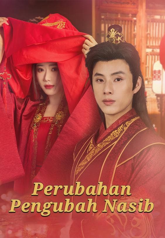 Nonton Perubahan Pengubah Nasib - Drama China Full Episode Lengkap dan Gratis