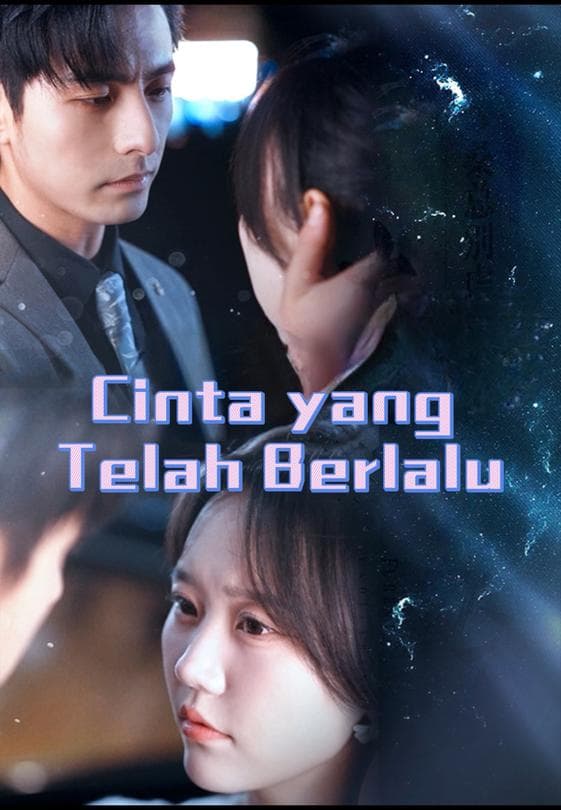 Nonton Cinta yang Telah Berlalu - Drama China Full Episode Lengkap dan Gratis