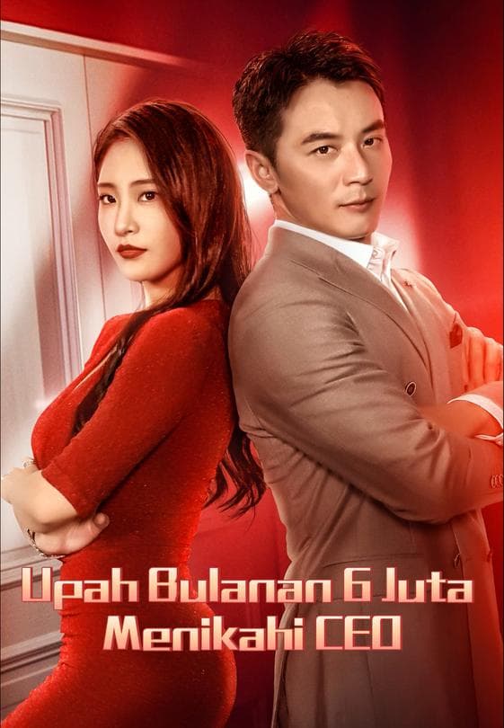 Nonton Upah Bulanan 6 Juta Menikahi CEO - Drama China Full Episode Lengkap dan Gratis