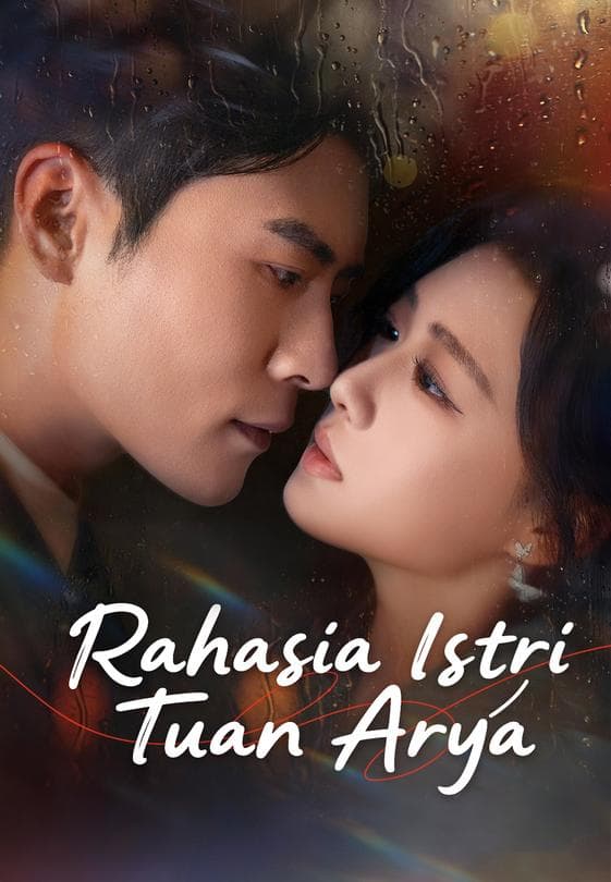 Nonton Rahasia Istri Tuan Arya - Drama China Full Episode Lengkap dan Gratis
