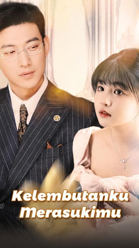 Nonton Kelembutanku Merasukimu - Drama China Full Episode Lengkap dan Gratis
