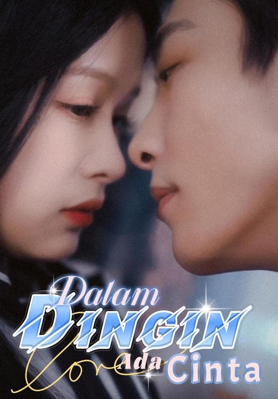 Nonton Dalam Dingin Ada Cinta - Drama China Full Episode Lengkap dan Gratis