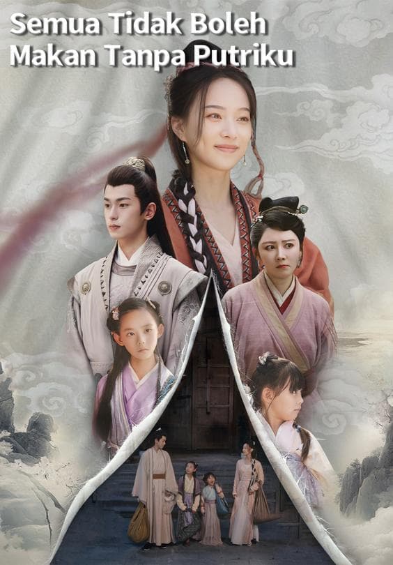 Nonton Semua Tidak Boleh Makan Tanpa Putriku - Drama China Full Episode Lengkap dan Gratis