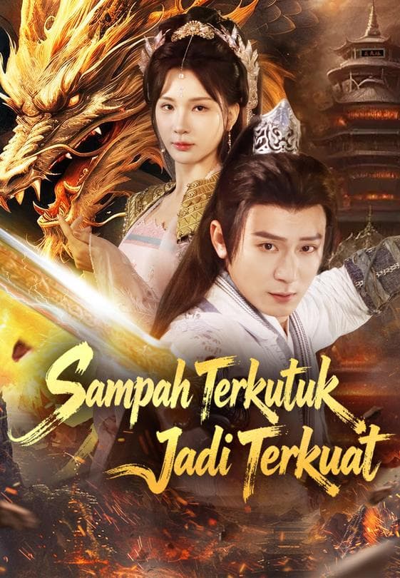 Nonton Sampah Terkutuk Jadi Terkuat - Drama China Full Episode Lengkap dan Gratis