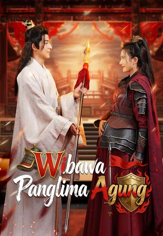 Nonton Wibawa Panglima Agung - Drama China Full Episode Lengkap dan Gratis