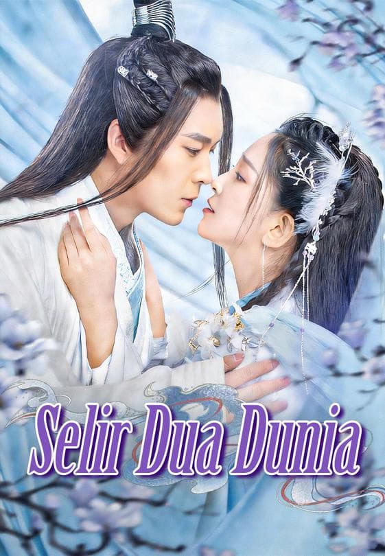 Nonton Selir Dua Dunia - Drama China Full Episode Lengkap dan Gratis