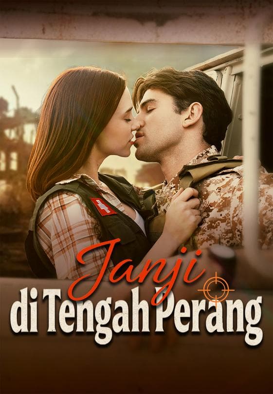 Nonton Janji di Tengah Perang - Drama China Full Episode Lengkap dan Gratis