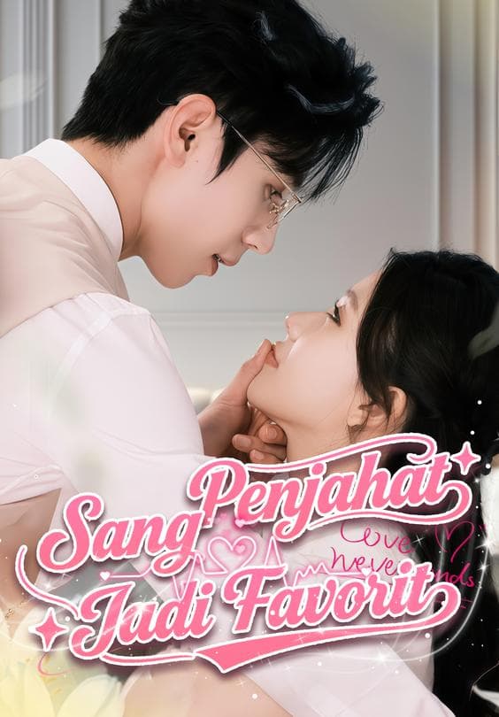 Nonton Sang Penjahat Jadi Favorit - Drama China Full Episode Lengkap dan Gratis