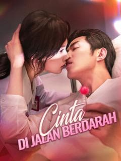 Nonton Cinta di Jalan Berdarah - Drama China Full Episode Lengkap dan Gratis