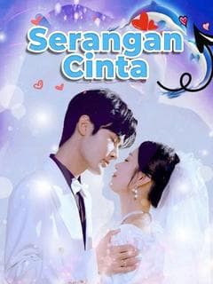Nonton Serangan Cinta - Drama China Full Episode Lengkap dan Gratis