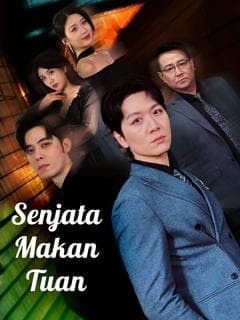 Nonton Senjata Makan Tuan - Drama China Full Episode Lengkap dan Gratis
