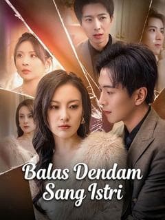 Nonton Balas Dendam Sang Istri - Drama China Full Episode Lengkap dan Gratis